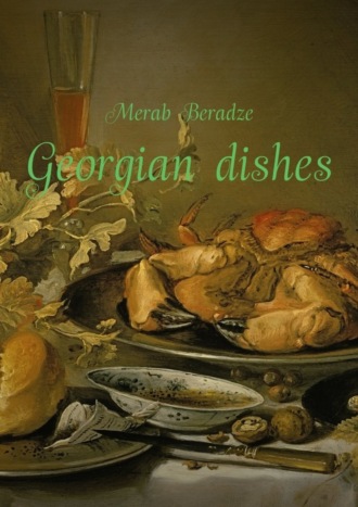 Merab Beradze, Georgian dishes