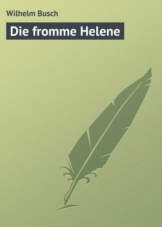 Wilhelm Busch, Die fromme Helene