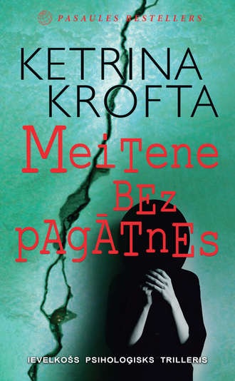 Ketrina Krofta, Meitene bez pagātnes