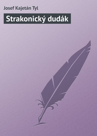 Tyl Josef, Strakonický dudák