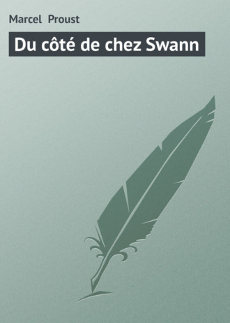 Marcel Proust, Du côté de chez Swann