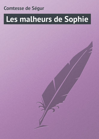 Comtesse de, Les malheurs de Sophie