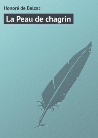 Honoré de, La Peau de chagrin