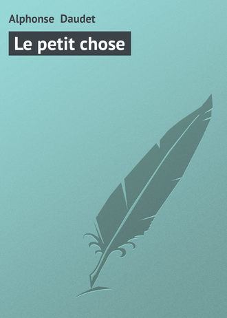 Alphonse Daudet, Le petit chose