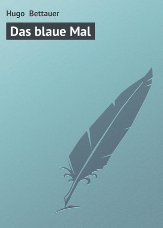 Hugo Bettauer, Das blaue Mal