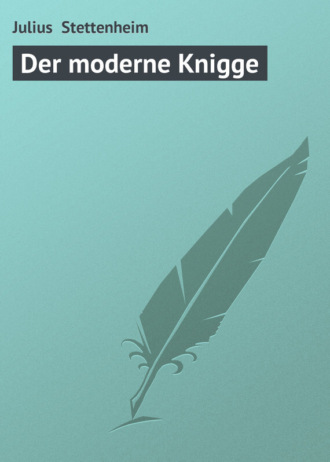 Julius Stettenheim, Der moderne Knigge