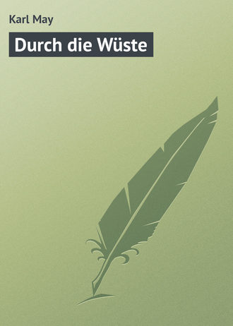 Karl May, Durch die Wüste