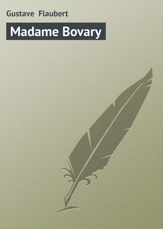 Gustave Flaubert, Madame Bovary