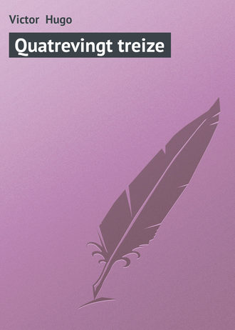 Victor Hugo, Quatrevingt treize