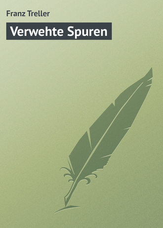 Franz Treller Verwehte Spuren