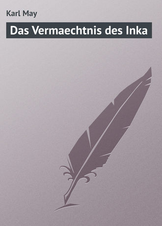 Karl May, Das Vermaechtnis des Inka