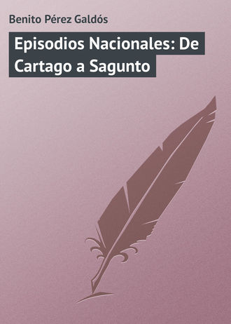 Benito Pérez, Episodios Nacionales: De Cartago a Sagunto