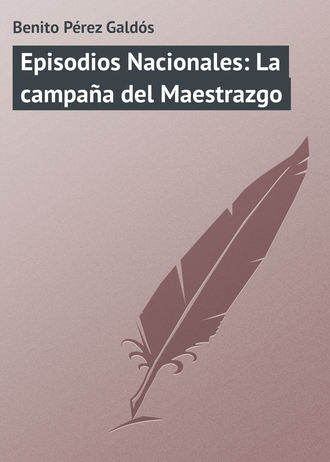 Benito Pérez, Episodios Nacionales: La campaña del Maestrazgo