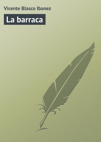 Vicente Blasco, La barraca