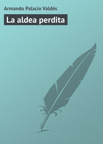 Armando Palacio, La aldea perdita