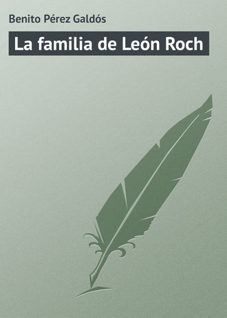 Benito Pérez, La familia de León Roch