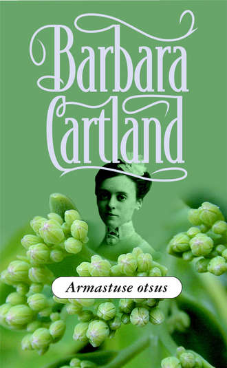 Barbara Cartland, Armastuse otsus