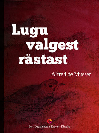 Alfred de Musset, Lugu valgest rästast