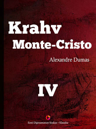 Alexandre Dumas, Krahv Monte-Cristo. 4. osa