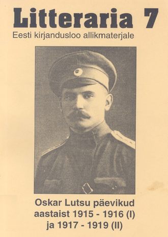 Oskar Luts, «Litteraria» sari. Oskar Lutsu päevikud aastaist 1915-1916 (I) ja 1917-1919 (II)