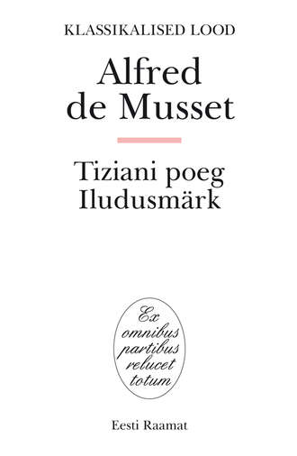 Alfred de Musset, Tiziani poeg. Iludusmärk