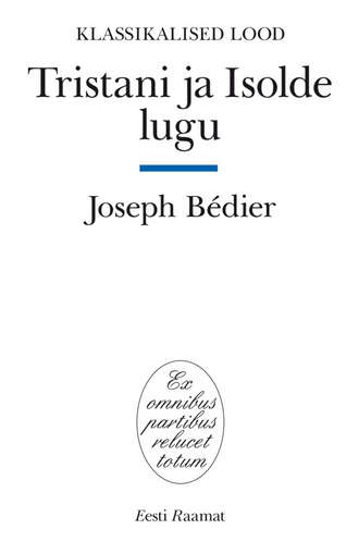 Joseph Bedier, Tristani ja Isolde lugu