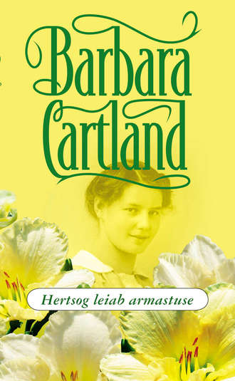 Barbara Cartland, Hertsog leiab armastuse