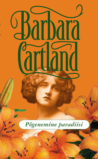 Barbara Cartland, Põgenemine paradiisi