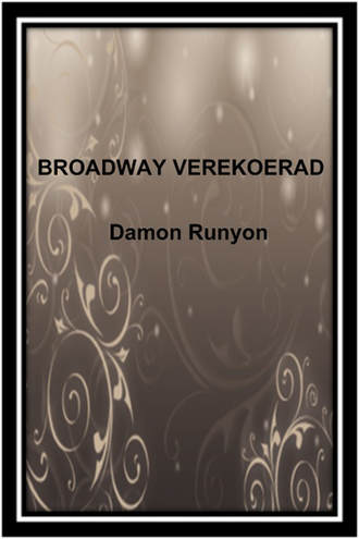 Damon Runyon, Broadway verekoerad