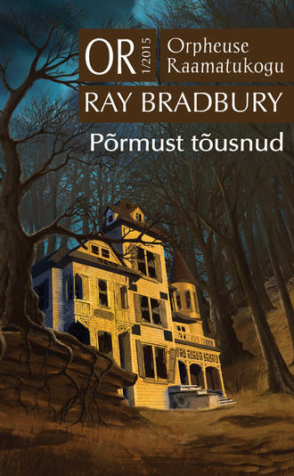Ray Bradbury, Põrmust tõusnud. Orpheuse Raamatukogu