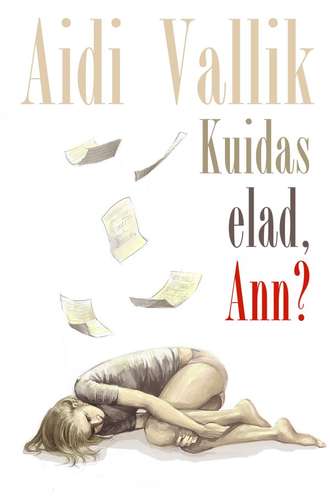 Aidi Vallik, Kuidas elad, Ann?