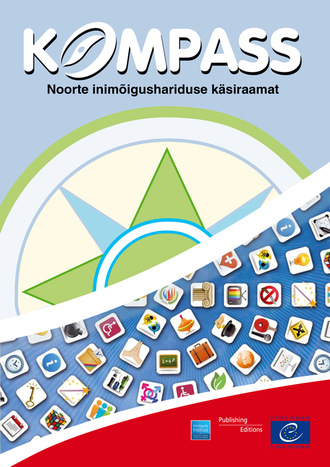 Grupi autorid, Kompass: noorte inimõigushariduse käsiraamat.2012. a. täielikult läbi vaadatud ja muudetud redaktsioon