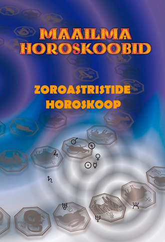 Gerda Kroom, Zoroastristide horoskoop