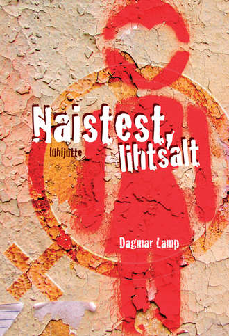 Dagmar Lamp, Naistest, lihtsalt