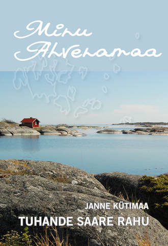 Janne Kütimaa, Minu Ahvenamaa. Tuhande saare rahu