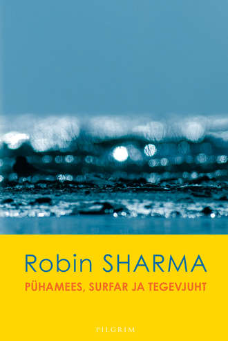 Robin Sharma, Pühamees, surfar ja tegevjuht