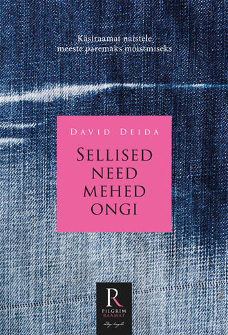 David Deida, Sellised need mehed ongi