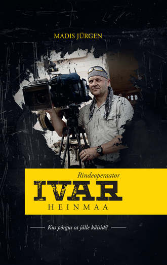 Madis Jürgen, Rindeoperaator Ivar Heinmaa