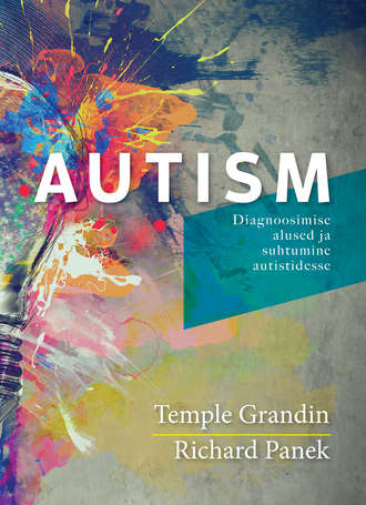 Temple Grandin, Richard Panek, Autism. Diagnoosimise alused ja suhtumine autistidesse