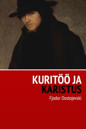 Fjodor Dostojevski, Kuritöö ja karistus