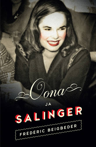 Frédéric Beigbeder, Oona ja Salinger