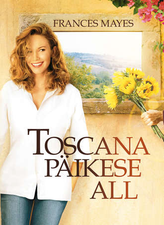 Frances Mayes, Toscana päikese all