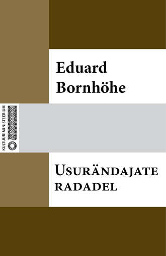 Eduard Bornhöhe, Usurändajate radadel