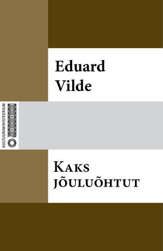 Eduard Vilde, Kaks jõuluõhtut