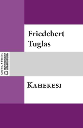 Friedebert Tuglas, Eesti kirjandus, Kahekesi