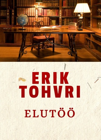 Erik Tohvri, Elutöö