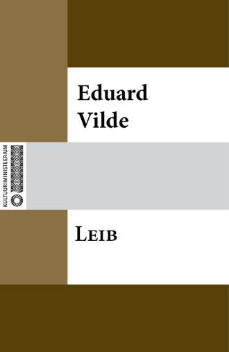 Eduard Vilde, Leib