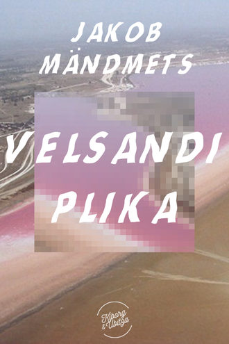 Jakob Mändmets, Velsandi plika