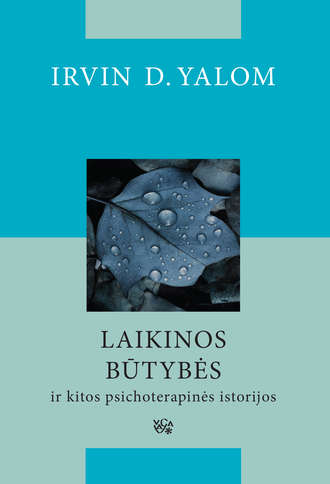 Irvin Yalom, Laikinos būtybės ir kitos psichoterapinės istorijos