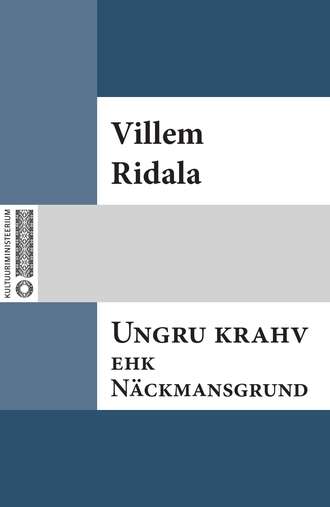 Villem Grünthal-Ridala, Ungru krahv ehk Näckmansgrund